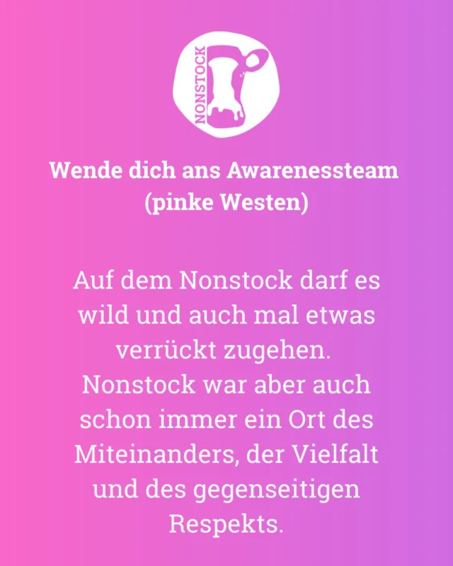 Unser Selbstverständnis.

Auf dem Nonstock wird getanzt, gemosht, gefeiert. Natürlich geht es bei uns auch wild und verrückt zu. Das ist aber kein Freifahrtschein für Respektlosigkeit oder Grenzüberschreitungen.

Kennt ihr schon unsere Pöbelbank? Auch hier gilt: Jegliche Diskriminierung wird nicht toleriert.

Erlebt das Nonstock Festival 2025! 11.-12. Juli 
Eure Helga 🐄 
-
-
-
-
🎫Tickets unter Nonstock.de/Tickets
(Link im Profil)
🐄 Nonstock Festival 2025 am 11.-12.07.2025
#Helga #Nonstock #NonstockFestival #Nonstock2025
#WirhabenLustaufFestival #musik #livemusik
#Kulturinhessen #Sommer #Festival #Festivalsommer
#KeinFestivalOhneHelga #Festivalsinhessen #hessen #darmstadt #odenwald #frankfurt #heidelberg
#südhessen #darmstadt #dieburg #frankfurt #heidelberg #odenwald  #lokal  #musik #music #indie #alternative